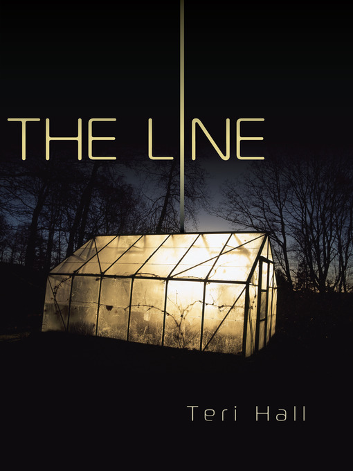 Title details for The Line by Teri Hall - Available